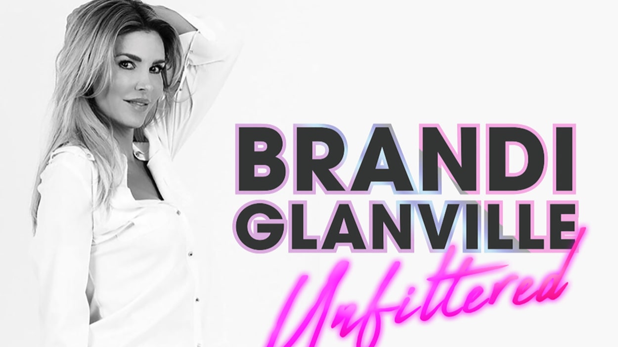 BRANDI GLANVILLE UNFILTERED Podcast