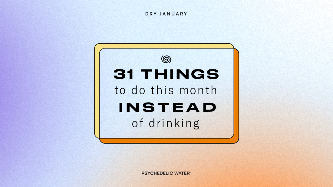 Part 3: 31 things to do this Dry January instead of drinking